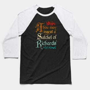 Thou May Ingest A Satchel Of Richards Baseball T-Shirt